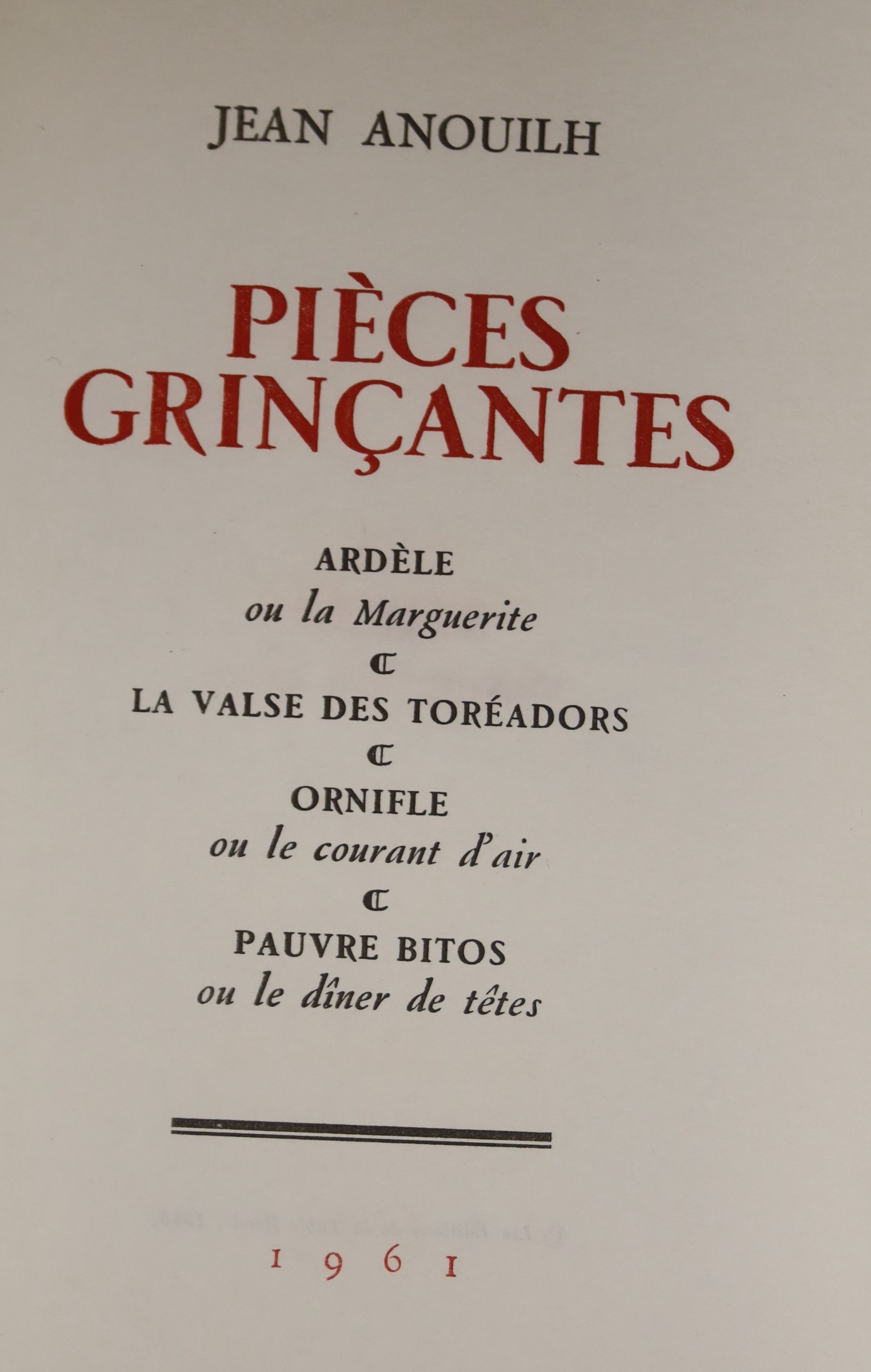 Anouilh, Jean - Four works - Pieces Grincantes, 1961; Pieces Brillantes, 1962; Pieces Noires, 1963 and Pieces Roses, 1963, 8vo, uniformly bound white cloth, La Table Ronde, Paris.